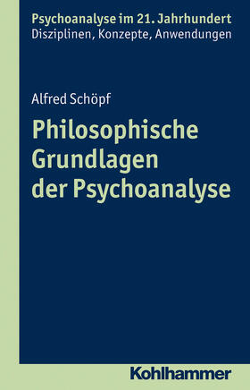 Schöpf / Benecke / Gast |  Philosophische Grundlagen der Psychoanalyse | Buch |  Sack Fachmedien