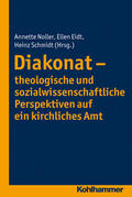 Noller / Eidt / Schmidt |  Diakonat - theologische und sozialwissenschaftliche Perspektiven auf ein kirchliches Amt | Buch |  Sack Fachmedien