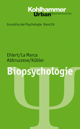Ehlert / La Marca / Abbruzzese | Biopsychologie | Buch | 978-3-17-022371-4 | sack.de