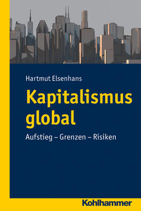 Elsenhans | Elsenhans, H: Kapitalismus global | Buch | 978-3-17-022427-8 | sack.de