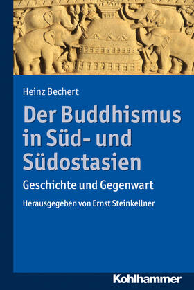 Bechert / Steinkellner |  Bechert, H: Buddhismus in Süd- und Südostasien | Buch |  Sack Fachmedien