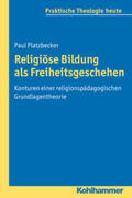 Platzbecker |  Religiöse Bildung als Freiheitsgeschehen | Buch |  Sack Fachmedien