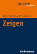 Fuhr / Berdelmann / Egloff |  Zeigen | Buch |  Sack Fachmedien