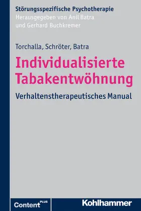 Torchalla / Schröter / Batra |  Individualisierte Tabakentwöhnung | Buch |  Sack Fachmedien