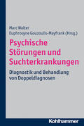 Gouzoulis-Mayfrank / Walter |  Psychische Störungen und Suchterkrankungen | Buch |  Sack Fachmedien
