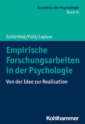 Schönfeld / Leplow / Pohl | Empirische Forschungsarbeiten in der Psychologie | Buch | 978-3-17-022492-6 | sack.de