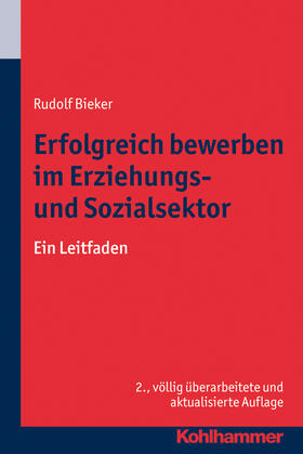 Bieker |  Bieker, R: Erfolgreich bewerben im Erziehungs-/Sozialsektor | Buch |  Sack Fachmedien