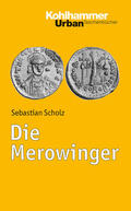 Scholz |  Die Merowinger | Buch |  Sack Fachmedien