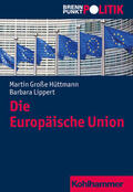 Große Hüttmann / Lippert |  Die Europäische Union | Buch |  Sack Fachmedien
