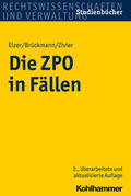Elzer / Brückmann / Zivier |  Die ZPO in Fällen | Buch |  Sack Fachmedien