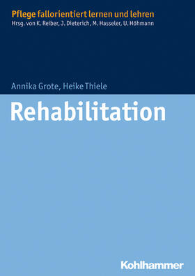 Grote / Thiele | Rehabilitation | Buch | 978-3-17-022607-4 | sack.de