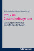 Hedenigg / Henze |  Ethik im Gesundheitssystem | Buch |  Sack Fachmedien