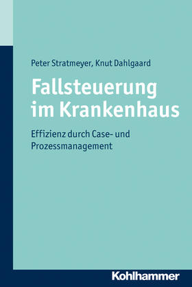 Stratmeyer / Dahlgaard |  Fallsteuerung im Krankenhaus | Buch |  Sack Fachmedien