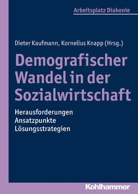 Knapp / Kaufmann | Demografischer Wandel in der Sozialwirtschaft | Buch | 978-3-17-022646-3 | sack.de