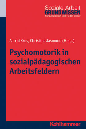 Krus / Jasmund |  Psychomotorik in sozialpädagogischen Arbeitsfeldern | Buch |  Sack Fachmedien