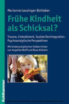 Leuzinger-Bohleber | Frühe Kindheit als Schicksal? | E-Book | sack.de