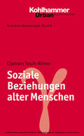 Tesch-Römer / Wahl / Weyerer |  Soziale Beziehungen alter Menschen | eBook | Sack Fachmedien