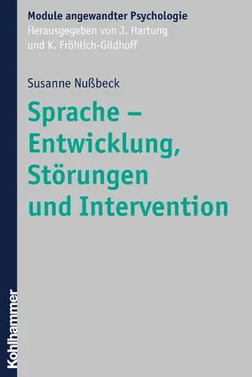 Nußbeck / Hartung / Fröhlich-Gildhoff | Sprache - Entwicklung, Störungen und Intervention | E-Book | sack.de