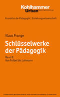Prange / Kade / Helsper |  Schlüsselwerke der Pädagogik | eBook | Sack Fachmedien