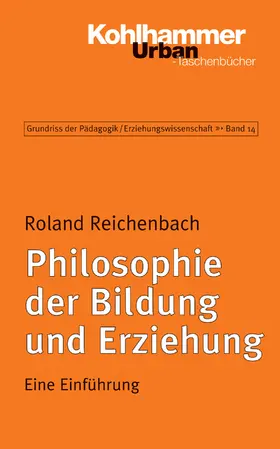 Reichenbach / Kade / Helsper |  Philosophie der Bildung und Erziehung | eBook | Sack Fachmedien