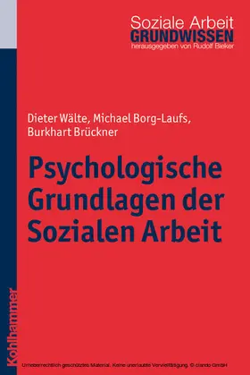 Wälte / Borg-Laufs / Brückner |  Psychologische Grundlagen der Sozialen Arbeit | eBook | Sack Fachmedien