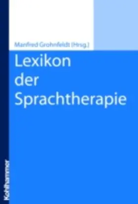 Grohnfeldt | Lexikon der Sprachtherapie | E-Book | www.sack.de