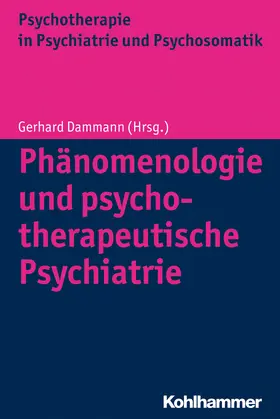 Dammann |  Phänomenologie und psychotherapeutische Psychiatrie | Buch |  Sack Fachmedien