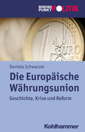 Schwarzer |  Die Europäische Währungsunion | Buch |  Sack Fachmedien