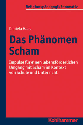 Haas | Haas, D: Phänomen Scham | Buch | 978-3-17-022949-5 | sack.de