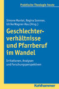 Mantei / Sommer / Wagner-Rau |  Geschlechterverhältnisse und Pfarrberuf im Wandel | Buch |  Sack Fachmedien