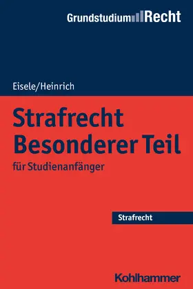 Eisele / Heinrich | Eisele, J: Strafrecht Besonderer Teil | Buch | 978-3-17-022965-5 | sack.de