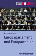 Maurer / Wehling / Weber |  Europaparlament und Europawahlen | Buch |  Sack Fachmedien