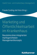 Cording-de Vries / Arnold |  Marketing und Öffentlichkeitsarbeit im Krankenhaus | Buch |  Sack Fachmedien