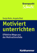 Mohr / Ittel |  Mohr, S: Motiviert unterrichten | Buch |  Sack Fachmedien