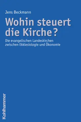 Beckmann |  Wohin steuert die Kirche? | eBook | Sack Fachmedien