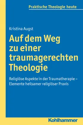 Augst / Fuchs / Klie | Auf dem Weg zu einer traumagerechten Theologie | E-Book | www.sack.de