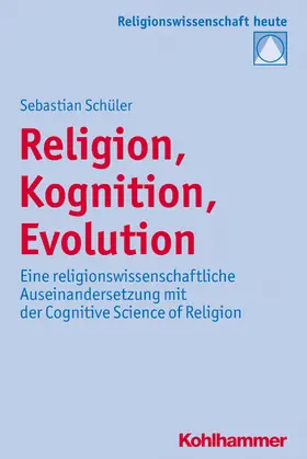 Schüler / Bochinger / Rüpke |  Religion, Kognition, Evolution | eBook | Sack Fachmedien