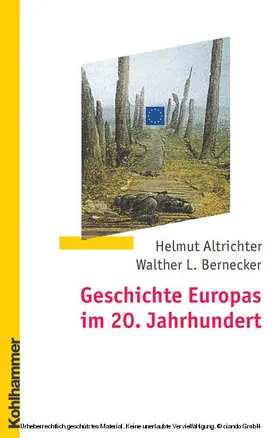 Altrichter / Bernecker |  Geschichte Europas im 20. Jahrhundert | eBook | Sack Fachmedien