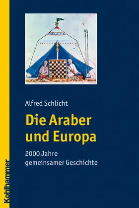 Schlicht |  Die Araber und Europa | eBook | Sack Fachmedien
