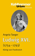 Taeger |  Ludwig XVI. (1754-1793) | eBook | Sack Fachmedien