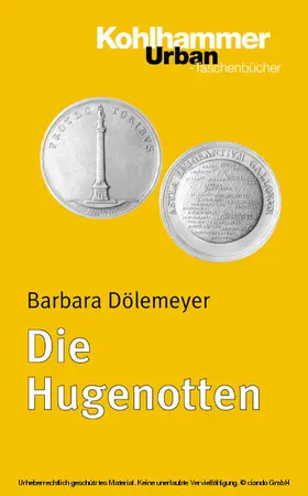 Dölemeyer |  Die Hugenotten | eBook | Sack Fachmedien
