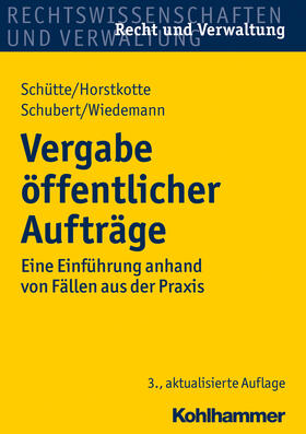 Schütte / Horstkotte / Schubert | Vergabe öffentlicher Aufträge | Buch | 978-3-17-023255-6 | sack.de