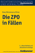 Elzer / Brückmann / Zivier |  Die ZPO in Fällen | eBook | Sack Fachmedien