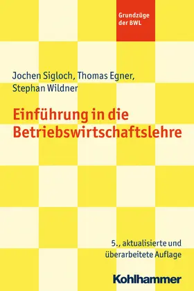 Sigloch / Egner / Wildner |  Einführung in die Betriebswirtschaftslehre | Buch |  Sack Fachmedien