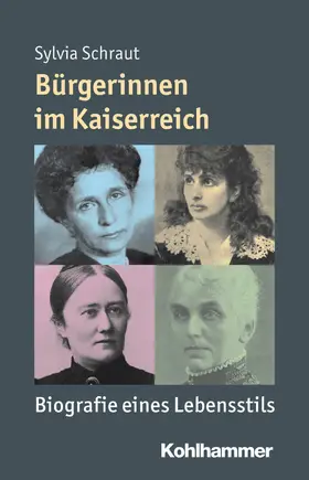 Schraut / Weber / Angster |  Bürgerinnen im Kaiserreich | eBook | Sack Fachmedien