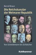 Braun |  Die Reichskanzler der Weimarer Republik | eBook | Sack Fachmedien