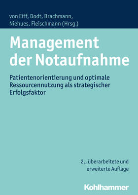von Eiff / Dodt / Brachmann | Management der Notaufnahme | Buch | 978-3-17-023350-8 | sack.de