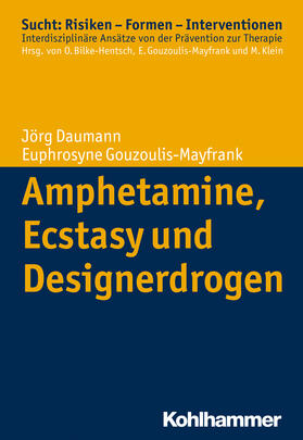 Daumann / Gouzoulis-Mayfrank | Amphetamine, Ecstasy und Designerdrogen | Buch | 978-3-17-023359-1 | sack.de