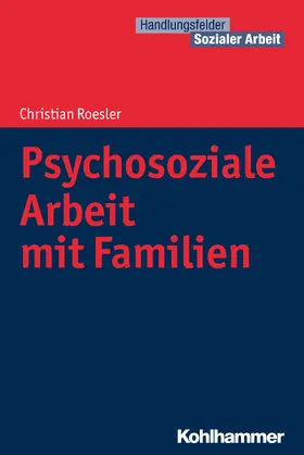 Roesler |  Psychosoziale Arbeit mit Familien | Buch |  Sack Fachmedien