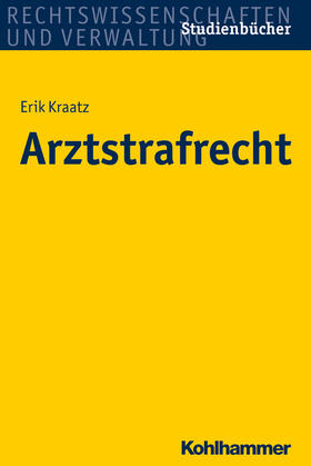 Kraatz | Arztstrafrecht | Buch | 978-3-17-023376-8 | sack.de
